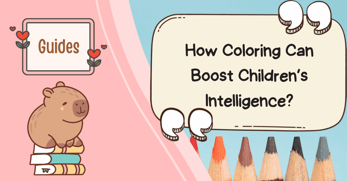 How Coloring Can Boost Children’s Intelligence